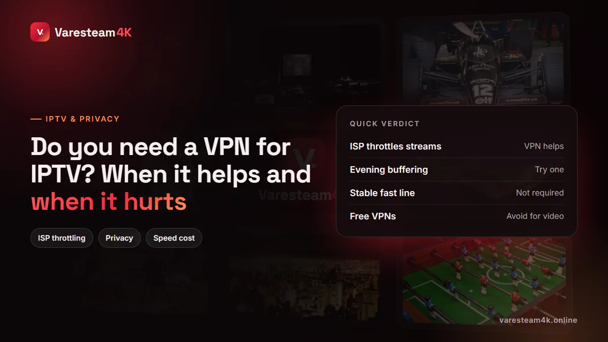 When a VPN helps IPTV streaming