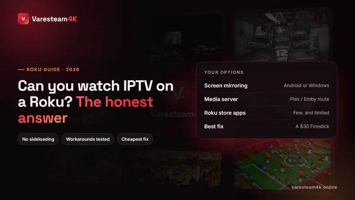 Can you get IPTV on Roku: screen mirroring, media server, Roku store apps or a Firestick